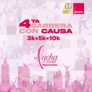 4ta Carrera con causa Fundación IMSS - Avon 2025Mi Lucha es Rosa