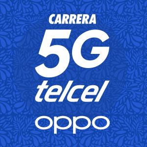 Carrera 5G TELCEL OPPO 2025